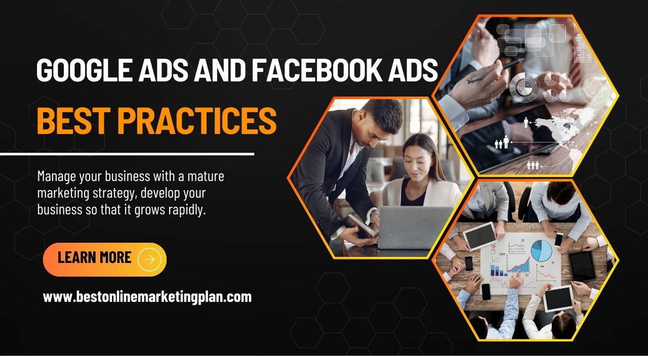 Google Ads and Facebook Ads Best Practices