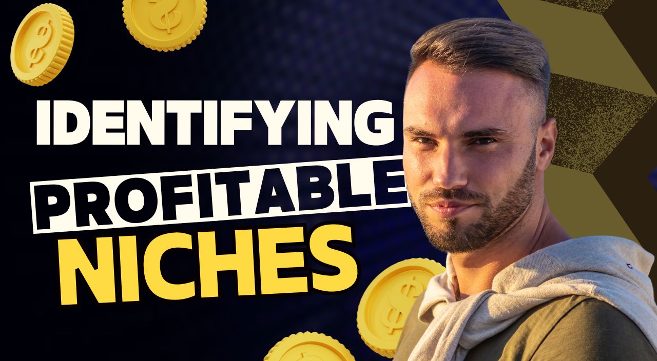 Identifying Profitable Niches: The Ultimate Guide