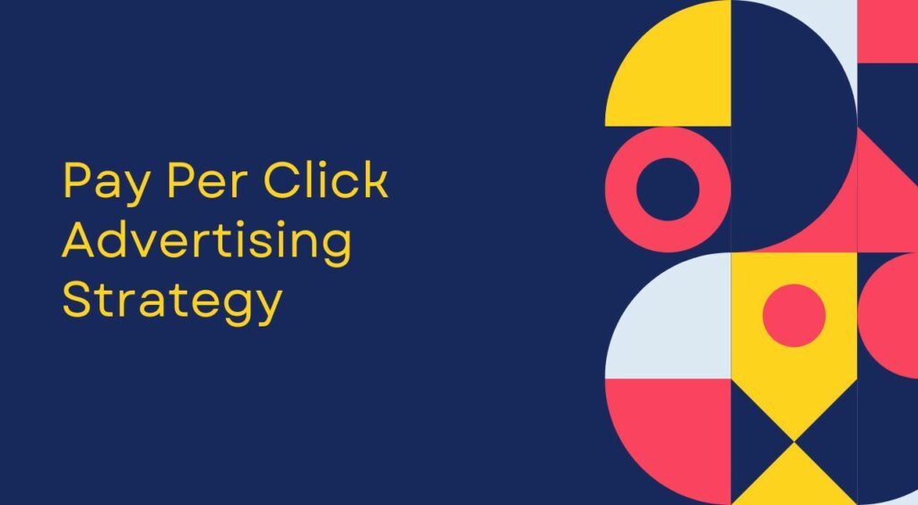 Pay Per Click Advertising Strategy