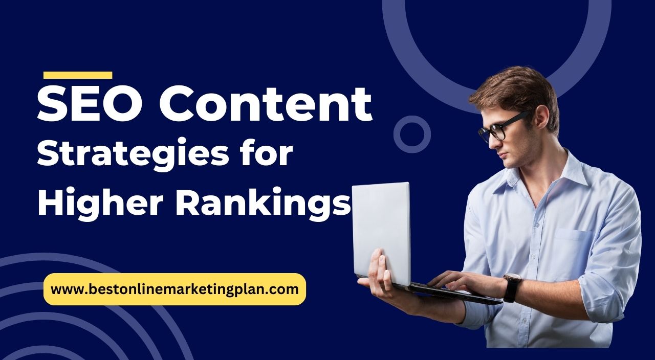 SEO Content Strategies for Higher Rankings