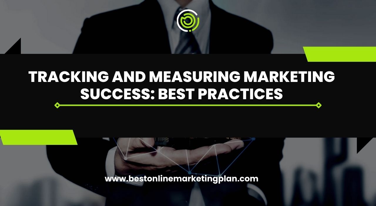 Tracking and Measuring Marketing Success