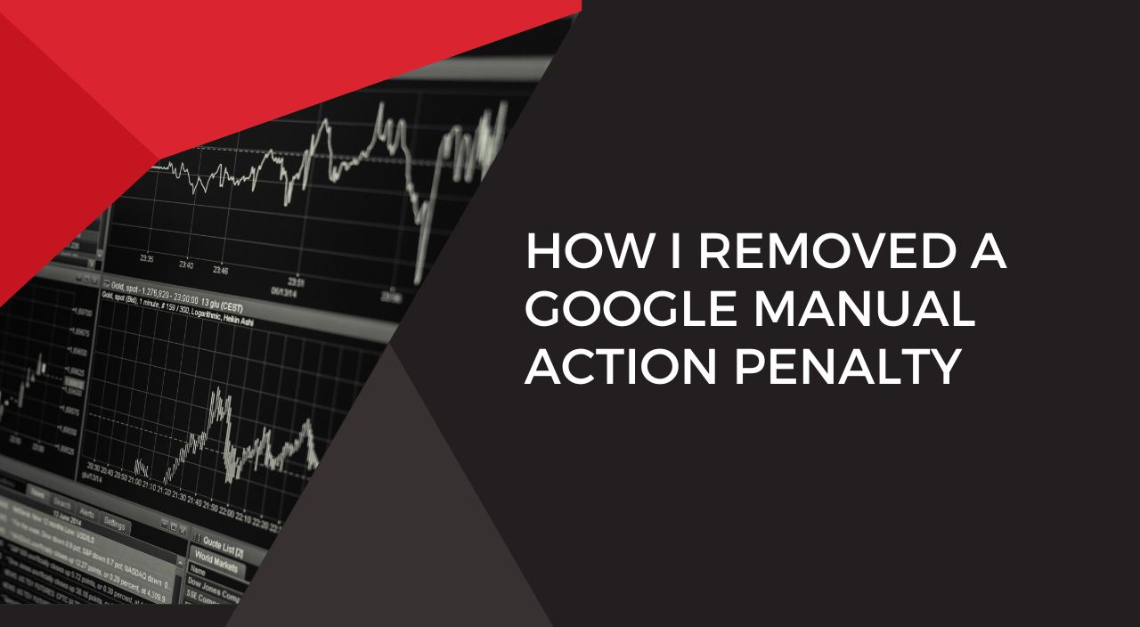 How I Removed a Google Manual Action Penalty