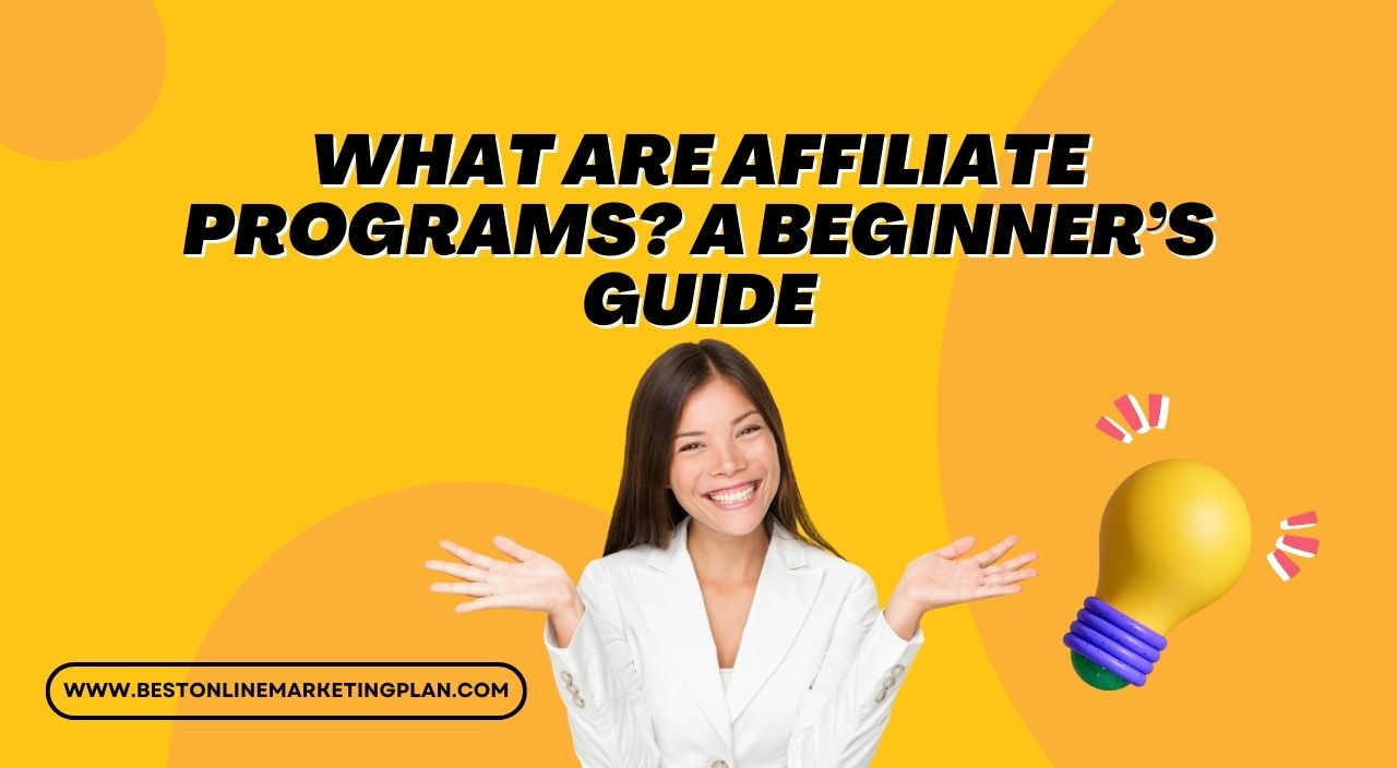 What Are Affiliate Programs?