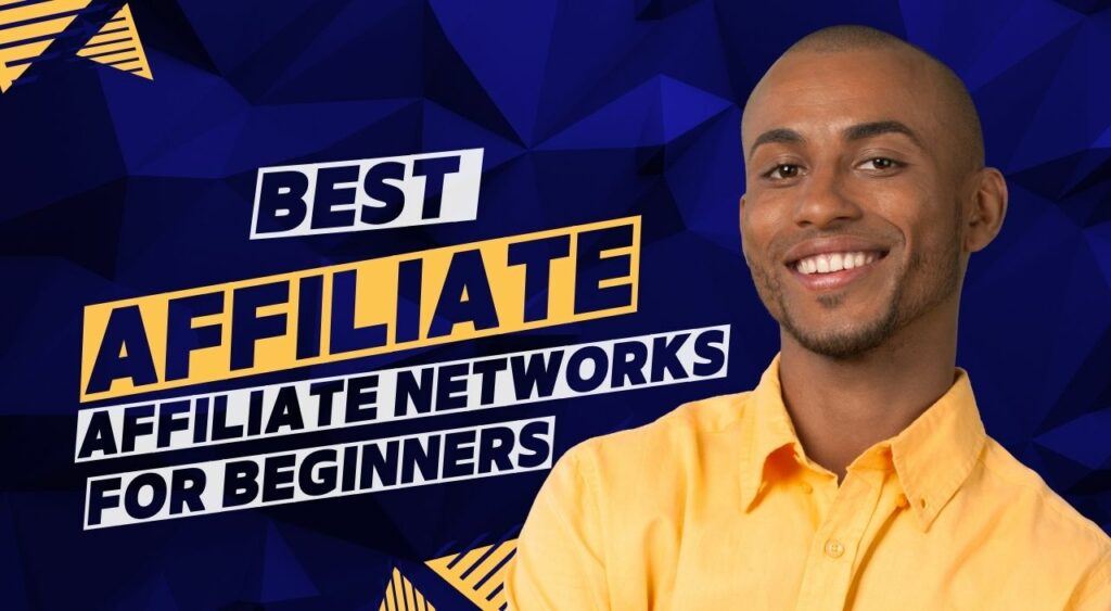 Best Affiliate Networks for Beginners