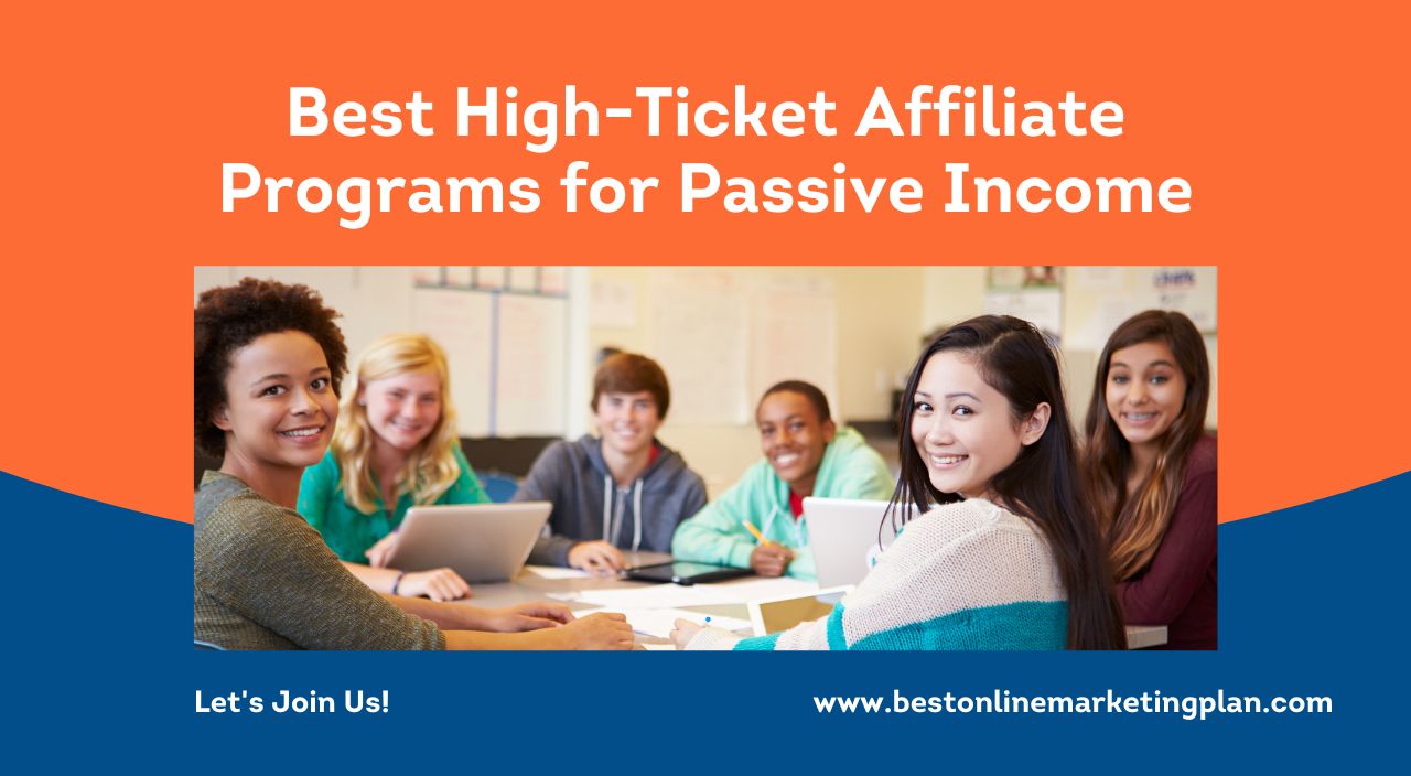 Best High-Ticket Affiliate Programs for Passive Income