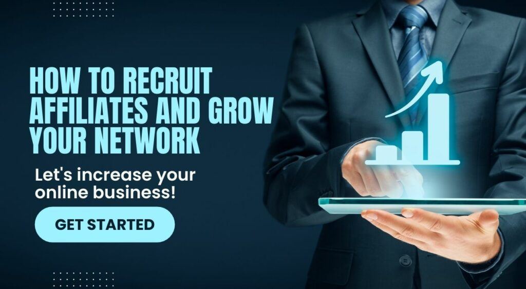 How to Recruit Affiliates and Grow Your Network (1)