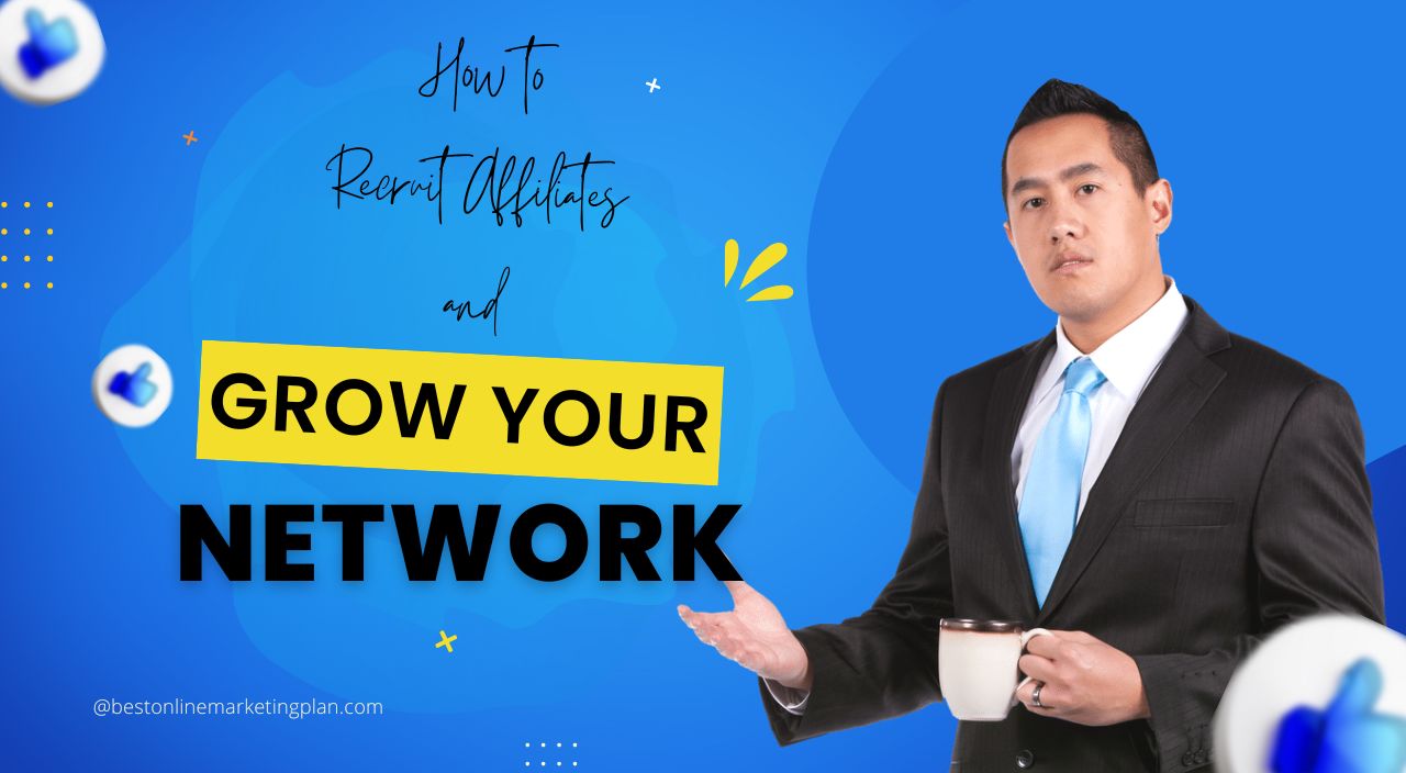 How to Recruit Affiliates and Grow Your Network